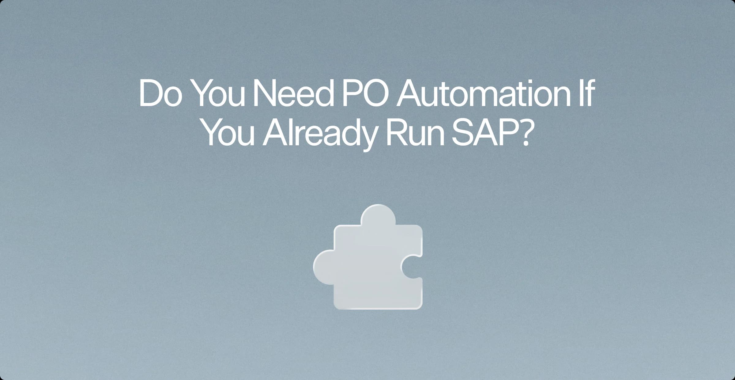 A single puzzle piece on a slate background, standing for the gap SAP leaves in purchase order processing